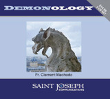 Demonology - Fr. Clement Machado - St Joseph Communications (3 CD Set)