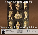Seven Capital Virtues: Overcoming the Seven Capital Sins (3 CD Set) - Fr Ben Cameron, CPM Seven Capital Virtues: Overcoming the Seven Capital Sins (3 CD Set) - Fr Ben Cameron, CPM