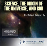 Science, the Origin of the Universe, and God (CD)