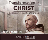 Transformation in Christ: The Wisdom of St. John of The Cross - Ralph Martin - St Joseph Communications (6 CD Set)