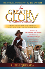 For Greater Glory: The True Story of Cristiada - Ruben Quezada (Paperback)