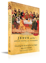 Jesus and the Jewish Roots of the Eucharist: Unlocking the Secrets of the Last Supper - Dr Brant Pitre - Augustine Institute (Paperback)