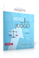 Who Am I To Judge - Dr Edward Sri - Augustine Institute (Study Guide) Who Am I To Judge - Dr Edward Sri - Augustine Institute (Study Guide)
