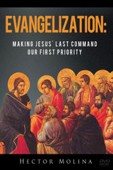 Evangelization: Making Jesus' Last Command Our First Priority - Hector Molina - Catholic Answers (DVD)