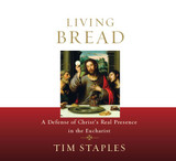 Living Bread - Tim Staples - Catholic Answers (4 CD Set)