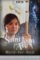 Saint Joan of Arc: Maid for God - EWTN (DVD)