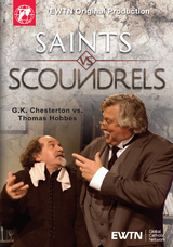 Saints vs Scoundrels: G.K Chesterton vs Thomas Hobbes - EWTN (DVD)