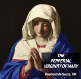 The Perpetual Virginity of Mary - Raymond de Souza KM (CD)