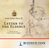 Letter to the Elderly - Pope John Paul II - Narrated by Christopher Blum - Lighthouse Talks (CD)