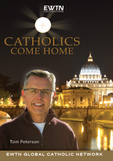 Catholics Come Home: Season One - Tom Peterson - EWTN (4 DVD SET)