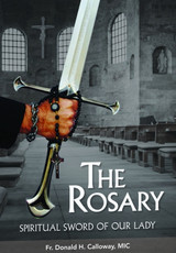 The Rosary: Spiritual Sword of Our Lady - Fr Donald Calloway, MIC - Marian Press (DVD)