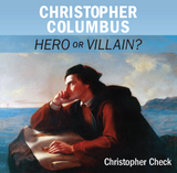 Christopher Columbus: Hero or Villain - Christopher Check - Catholic Answers (CD)