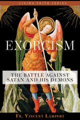 Exorcism: The Battle Against Satan & His Demons - Fr. Vincent P. Lampert - Emmaus Road (Paperback)