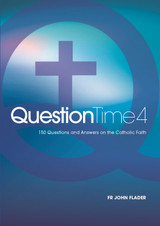Question Time 4 -  Fr John Flader - Connor Court Publishing (Paperback)
