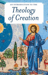 An Introduction to the Theology of Creation - Fr Joseph Thomas - Scepter (Paperback) An Introduction to the Theology of Creation - Fr Joseph Thomas - Scepter (Paperback)