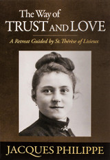 The Way of Trust and Love - Fr Jacques Philippe - Scepter (Paperback)