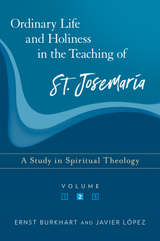 Ordinary Life and Holiness, Volume 2 - Ernst Burkhart and Javier López - Scepter (Paperback)