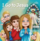 I Go to Jesus - Carissa Douglas - Scepter (Paperback)