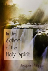 In the School of the Holy Spirit - Fr Jacques Philippe - Scepter (Paperback)