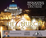 Apologetics and Catholic Doctrine - Set 2: The Church-Body & Bride - Raymond de Souza KM (9 CD Set) Apologetics and Catholic Doctrine - Set 2: The Church-Body & Bride - Raymond de Souza KM (9 CD Set)