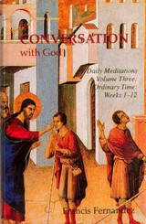 In Conversation With God: Volume 3, Weeks 1-12 - Francis Fernandez - Scepter (Paperback)