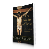 The Priority of Christ: Toward a Postliberal Catholicism - Robert Barron - Baker Academic (Paperback)