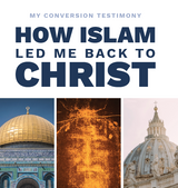 How Islam Led Me Back to Christ - Charbel Raish - Parousia (Paperback)