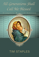 All Generations Shall Call Me Blessed - Tim Staples - St Joseph Communications (DVD)
