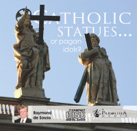 Catholic Statues or Pagan Idols?