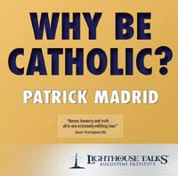 Why Be Catholic - PM (CD)