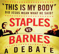 This Is My Body - Staples vs. Barnes: A Debate - Tim Staples - Catholic Answers (2 CD Set)