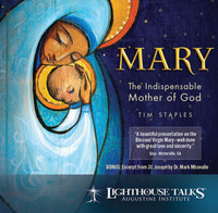 Mary the Indispensable Mother of God