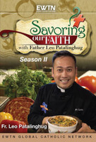 Savoring Our Faith - Season 2 (4DVD SET) - Fr Leo Patalinghug - EWTN
