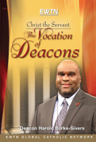 Christ the Servant - Deacon Harold Burke-Sivers - EWTN (2 DVD Set)