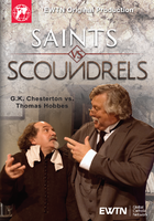 Saints vs Scoundrels: G.K Chesterton vs Thomas Hobbes - EWTN (DVD)