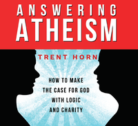 Answering Atheism - Trent Horn - Catholic Answers (2 CD Set)