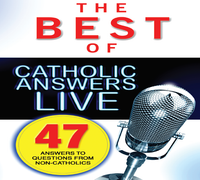 The Best of Catholic Answers Live - Catholic Answers (3 CD Set)