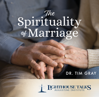 The Spirituality of Marriage - Dr. Tim Gray - Lighthouse Talks (CD)