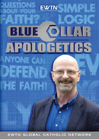 Blue Collar Apologetics - John Martignoni - EWTN (2 DVD SET)