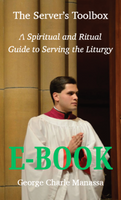 The Server's Toolbox: A Spiritual and Ritual Guide to Serving the Liturgy - George Manassa (E-Book)