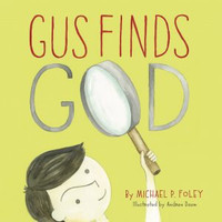 Gus Finds God - Michael P. Foley - Emmaus Road (Paperback)