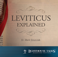 Leviticus Explained - Dr. Mark Giszczak - Lighthouse Talks (CD)