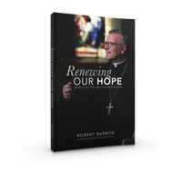 Renewing Our Hope: Essays for the New Evangelization - Robert Barron - Word on Fire (Paperback)