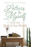 Letters to Myself from the End of the World - Emily Stimpson Chapman - Emmaus Road (Paperback)