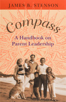 Compass: A Handbook on Parent Leadership - James B. Stenson  - Scepter (Paperback)