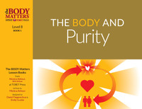 The Body Matters: The Body and Purity (Lvl 8 Lesson Book 1) - TOBET (Paperback)