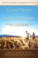 Good News About Sex and marriage (2018 Revised Edition) - Christopher West - TOBI Press (Paperback)