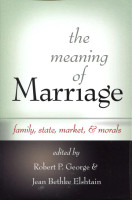 The Meaning of Marriage - Edited by Robert P. George & Jean Bethke Elshtain - Scepter (Paperback)