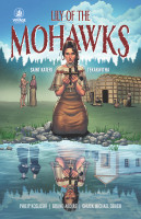 Lily of the Mohawks - Kosloski/Abdias/Obach - Voyage Comics (Paperback)