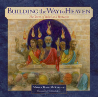 Building the Way to Heaven: The Tower of Babel and Pentecost - Maura Roan McKeegan - Emmaus Road (Paperback)